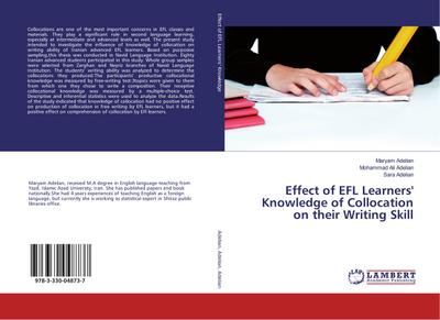 Effect of EFL Learners’ Knowledge of Collocation on their Writing Skill