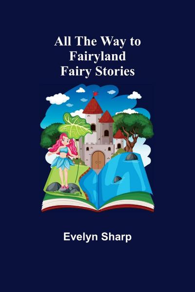 All the Way to Fairyland