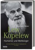 Lew Kopelew: Humanist und Weltbürger