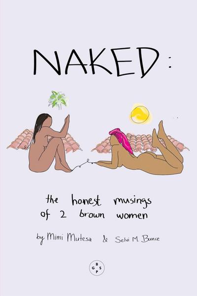 Naked: The Honest Musing of 2 Brown Women