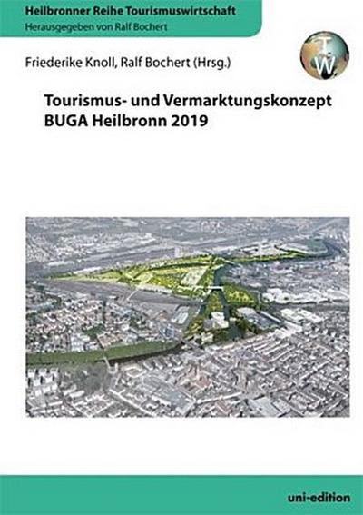 Tourismus- und Vermarktungskonzept BUGA Heilbronn 2019