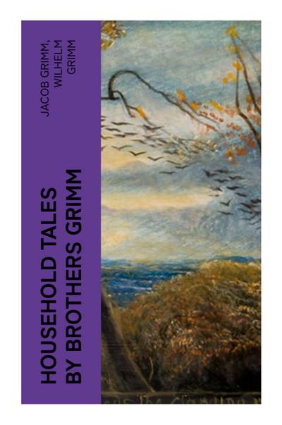 Household Tales by Brothers Grimm