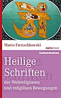Heilige Schriften der Weltreligionen und religiösen Bewegungen