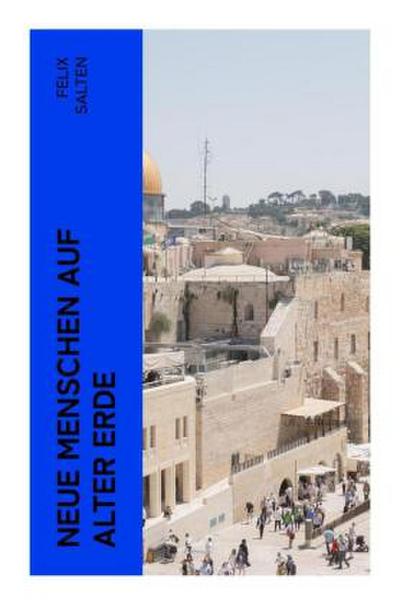 Neue Menschen auf alter Erde