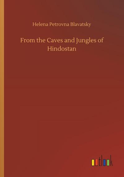 From the Caves and Jungles of Hindostan