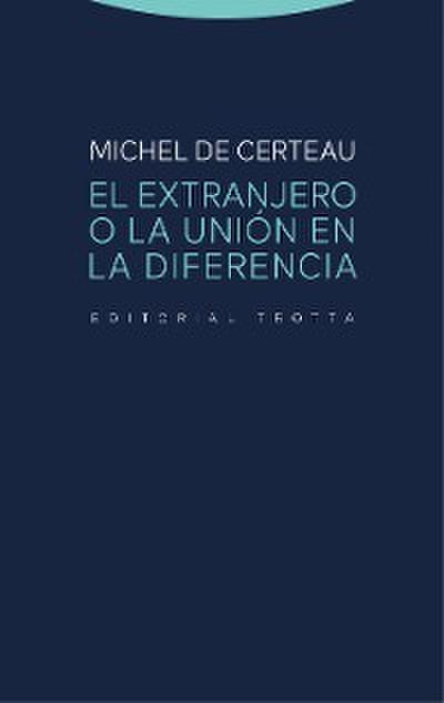 El extranjero o la unión en la diferencia