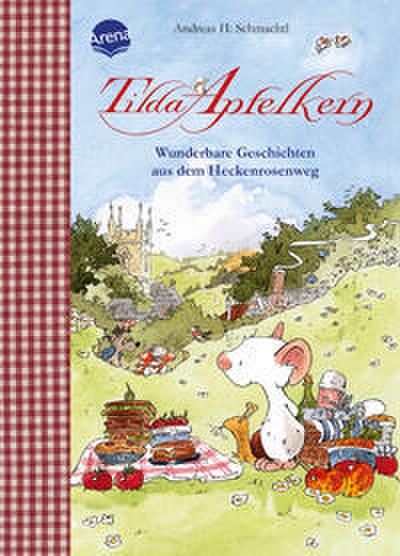Tilda Apfelkern - Wunderbare Geschichten aus dem Heckenrosenweg