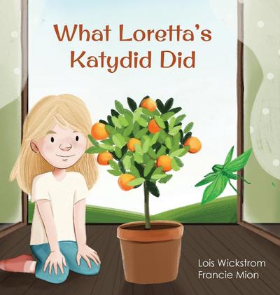 What Loretta’s Katydid Did