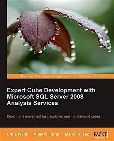 Expert Cube Development with Microsoft SQL Server 2008 Analysis Services