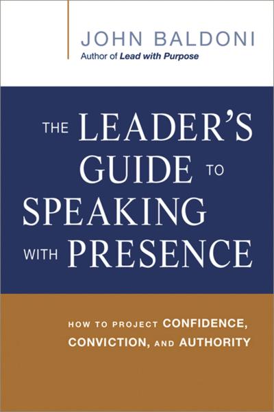 The Leader’s Guide to Speaking with Presence