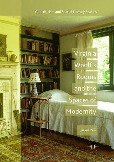Virginia Woolf’s Rooms and the Spaces of Modernity