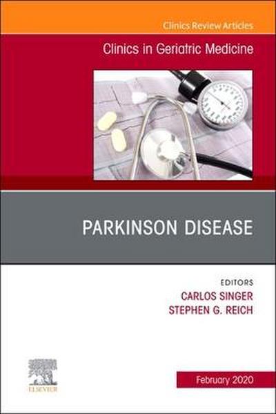Parkinson Disease, an Issue of Clinics in Geriatric Medicine