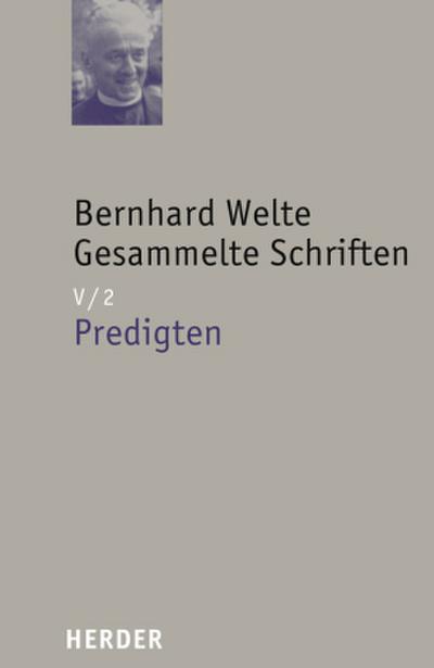 Bernhard Welte Gesammelte Schriften. Tl.5/2