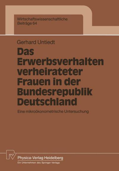 Das Erwerbsverhalten verheirateter Frauen in der Bundesrepublik Deutschland