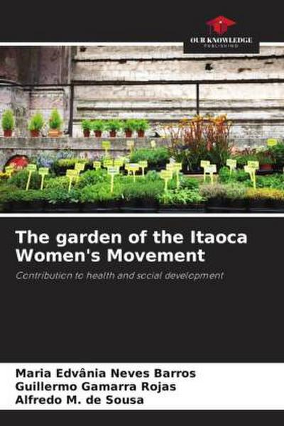 The garden of the Itaoca Women’s Movement