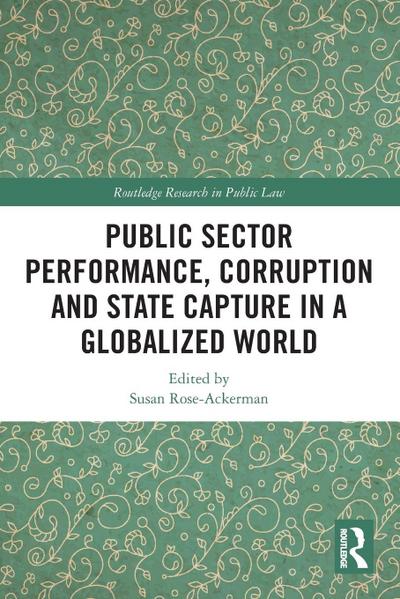 Public Sector Performance, Corruption and State Capture in a Globalized World
