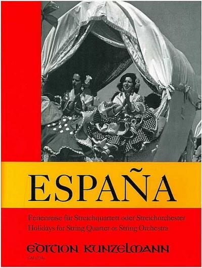 Espana - Ferienreisefür Streichquartett (Streichorchester)
