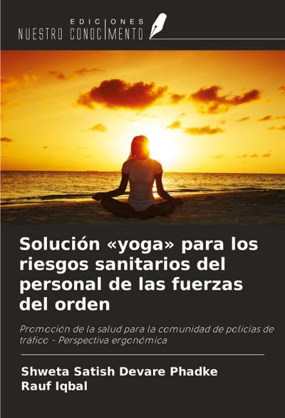 Solución ’yoga’ para los riesgos sanitarios del personal de las fuerzas del orden