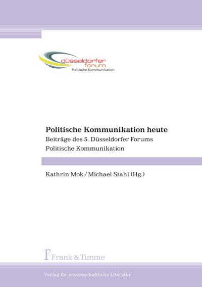 Politische Kommunikation heute