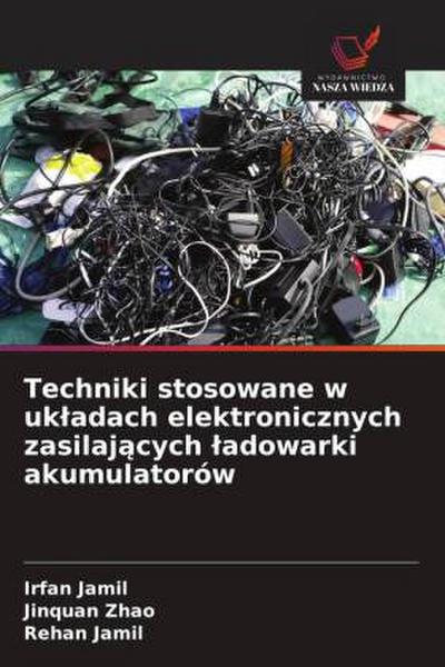 Techniki stosowane w uk¿adach elektronicznych zasilaj¿cych ¿adowarki akumulatorów