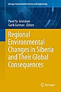 Regional Environmental Changes in Siberia and Their Global Consequences
