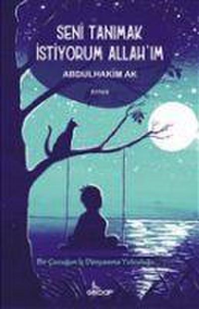 Seni Tanimak Istiyorum Allahim