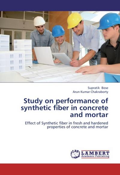 Study on performance of sythetic fiber in concrete and mortar