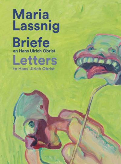 Maria Lassnig. Briefe an / Letters to Hans Ulrich Obrist