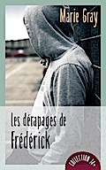 Les dérapages de Frédérick