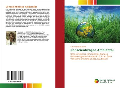 Conscientização Ambiental: Uma Inferência com famílias Rurais e Urbanas ligadas à Escola E. E. E. M. Érico Veríssimo (Restinga Sêca, RS, Brasil)