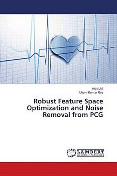 Robust Feature Space Optimization and Noise Removal from PCG