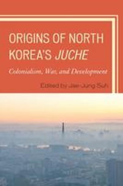 Origins of North Korea’s Juche