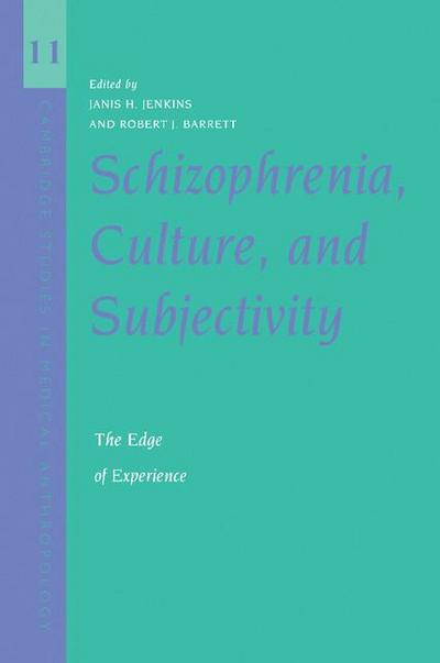 Schizophrenia, Culture, and Subjectivity