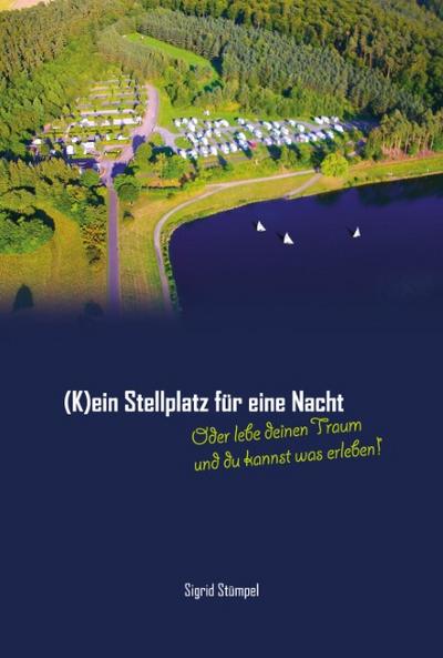 (K)ein Stellplatz für eine Nacht