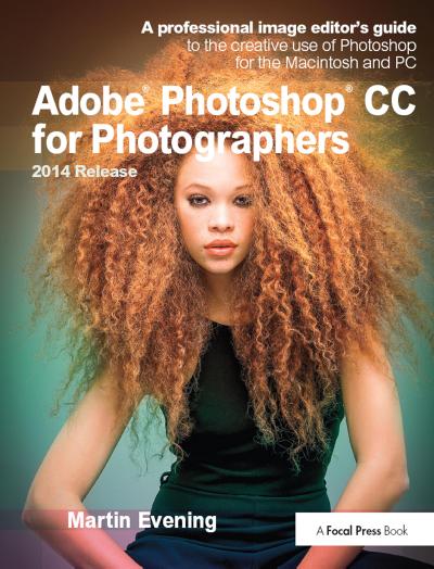 Adobe Photoshop CC for Photographers, 2014 Release
