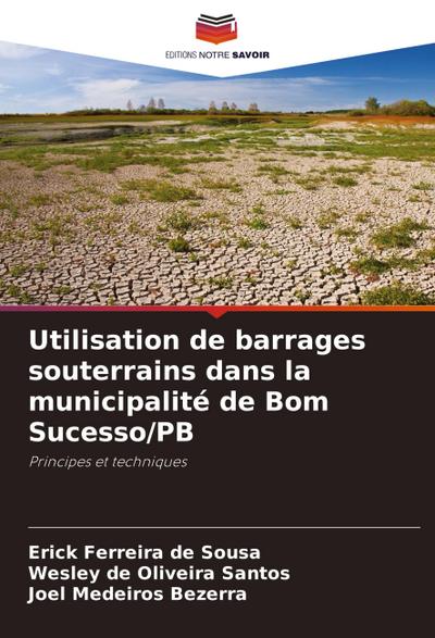 Utilisation de barrages souterrains dans la municipalité de Bom Sucesso/PB