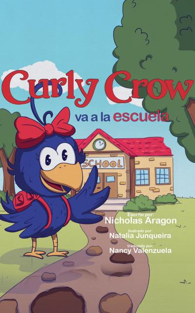 Curly Crow va a la escuela (Curly Crow Spanish Series, #2)
