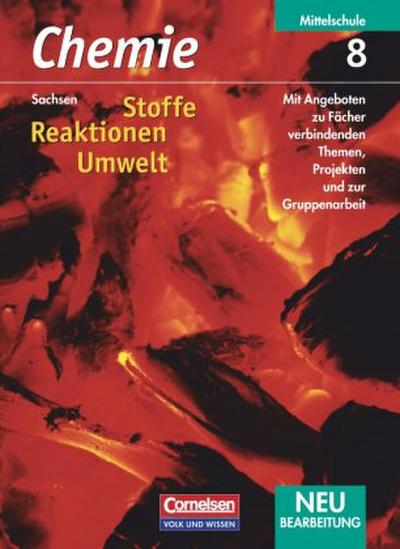 Chemie 8 - Stoffe - Reaktionen - Umwelt - Schülerbuch / Sachsen Neubearbeitung