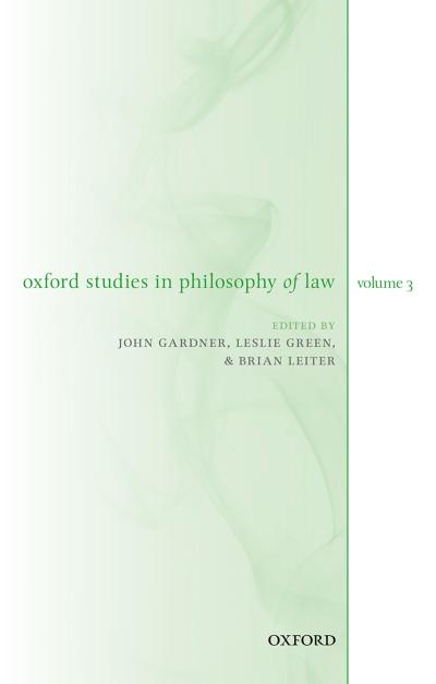 Oxford Studies in Philosophy of Law Volume 3