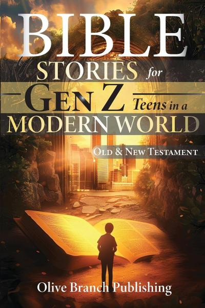 50 Bible Stories For Gen Z Teens In A Modern World