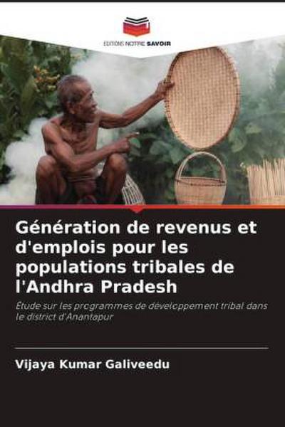 Génération de revenus et d’emplois pour les populations tribales de l’Andhra Pradesh