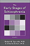The Early Stages of Schizophrenia