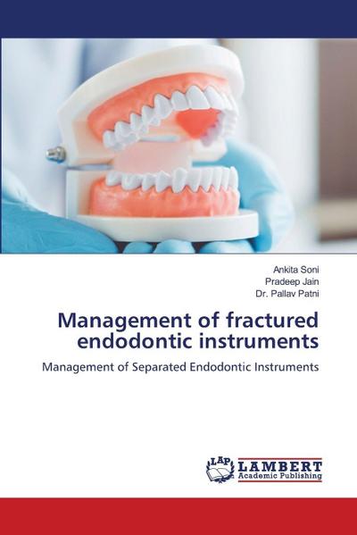 Management of fractured endodontic instruments
