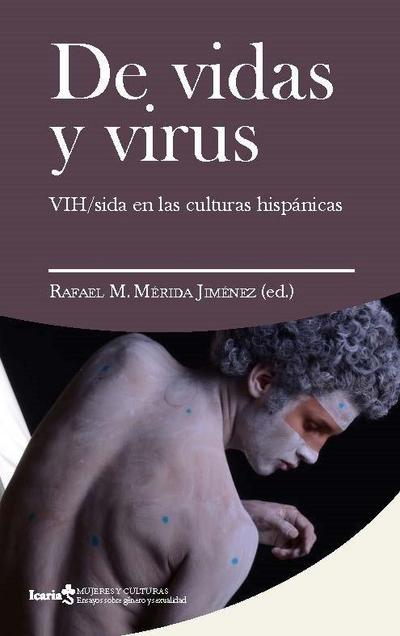 De vidas y virus : VIH-sida en las culturas hispánicas