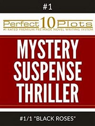 Perfect 10 Mystery / Suspense / Thriller Plots: #1-1 "BLACK ROSES"