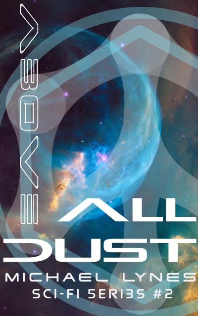 Above All Dust (SciFi Stories, #2)
