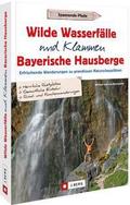 Wilde Wasserfälle und Klammen in den Bayerischen H