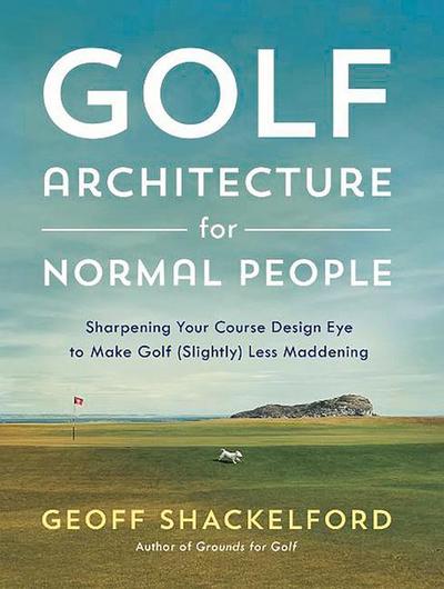 Golf Architecture for Normal People
