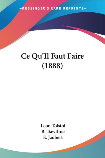 Ce Qu’Il Faut Faire (1888)