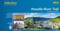 Moselle River Trail. From Metz to the Rhine, 1:50.000, 310 km, GPS-Tracks Download: From Metz to the Rhine. 307 km (Cycline Radtourenbücher)